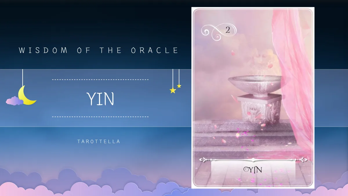 위즈덤 오브 더 오라클 – 2번 YIN 해석