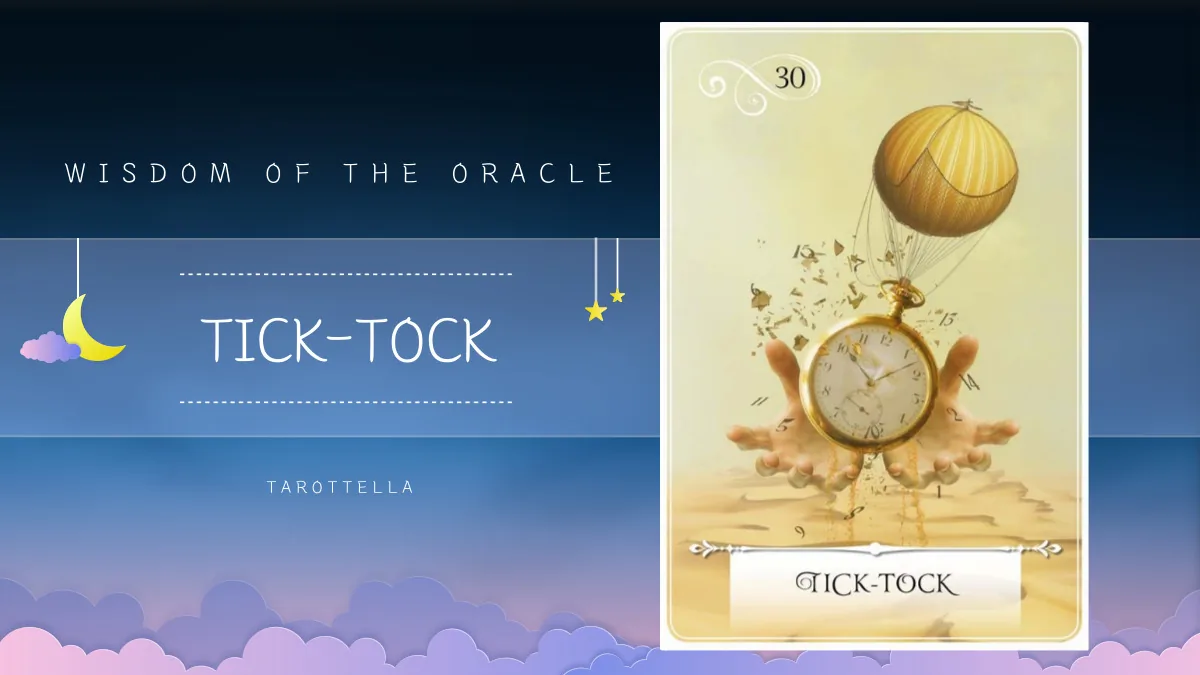 위즈덤 오브 더 오라클 – 30번 TICK-TOCK 해석